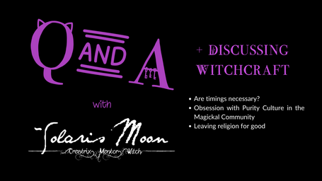 Discussing Witchcraft: Timings, Religion, Cleansings & More